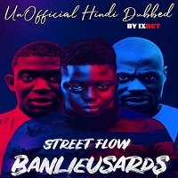 Street Flow (Banlieusards 2019) Hindi Dubbed Full Movie Watch Online HD Download Free
