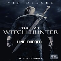 The Last Witch Hunter (2015) Hindi Dubbed Full Movie