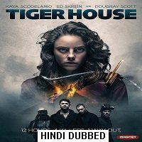 Tiger House (2015) Hindi Dubbed Full Movie Watch Online HD Print Download Free