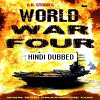 World War Four (2019) Hindi Dubbed Full Movie Watch 720p Quality Full Movie Online Download Free