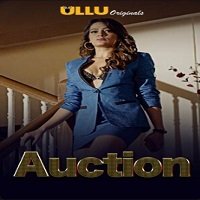 Auction (2019 ULLU) Hindi Season 1 Complete