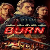 Burn (2019) Full Movie Watch HD Quality Full Movie Online Download Free