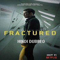 Fractured (2019) Hindi Dubbed Full Movie
