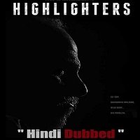 Highlighters (2019) Hindi Dubbed Full Movie
