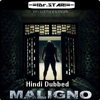 Maligno (2016) Hindi Dubbed Full Movie Watch 720p Quality Full Movie Online Download Free