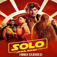 Solo: A Star Wars Story (2018) Hindi Dubbed Full Movie