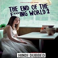 The End of the Fucking World (2019) Hindi Dubbed Season 1