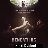 Beneath Us (2019) Hindi Dubbed Full Movie