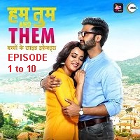 Hum Tum and Them (2019) EP 1-10 Hindi Season 1 Watch Online HD Print Download Free