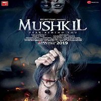 Mushkil: Fear Behind You (2019) Hindi Full Movie Watch Online HD Print Download Free