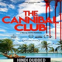 The Cannibal Club (2018) Unofficial Hindi Dubbed Full Movie