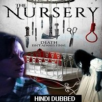 The Nursery (2018) Hindi Dubbed Full Movie
