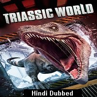 Triassic World (2018) Hindi Dubbed Full Movie