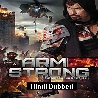 Armstrong (2017) Hindi Dubbed Full Movie