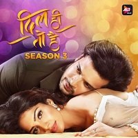 Dil Hi Toh Hai (2020) Hindi Season 3 Complete Watch Online HD Download Free
