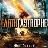 Earthtastrophe (2016) Hindi Dubbed Full Movie