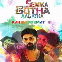 Semma Botha Aagatha (Kahani Kismat Ki 2020) Hindi Dubbed Full Movie Watch Online HD Print Download Free