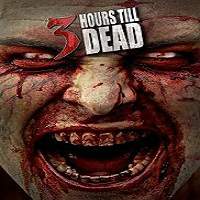 3 Hours till Dead (2016) Full Movie Watch Online HD Print Download Free