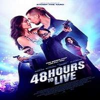 48 Hours to Live (2016) Full Movie