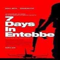 7 Days in Entebbe (2018) Full Movie Watch Online HD Print Download Free
