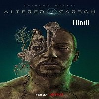 Altered Carbon (2020) Hindi Dubbed Season 2 Complete