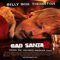 Bad Santa 2 (2016) Full Movie Watch Online HD Print Download Free