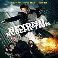 Beyond Redemption (2015) Full Movie Watch Online HD Print Download Free