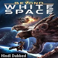 Beyond White Space (2018) ORG Hindi Dubbed