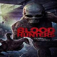 Blood Hunters (2016) Full Movie