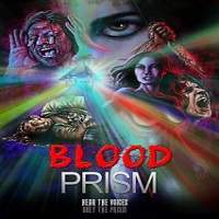 Blood Prism (2018) Full Movie Watch Online HD Print Download Free