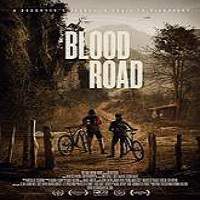 Blood Road (2017) Full Movie
