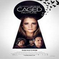 Caged No More (2016) Full Movie Watch Online HD Print Download Free
