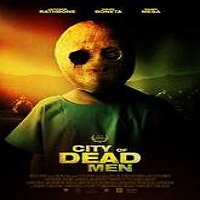 City of Dead Men (2016) Full Movie Watch Online HD Print Download Free