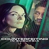 Counterfeiting in Suburbia (2018) Full Movie Watch Online HD Print Download Free