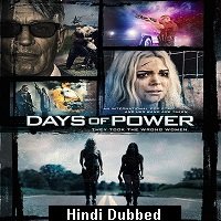 Days of Power (2018) Hindi Dubbed Full Movie Watch Online HD Print Download Free
