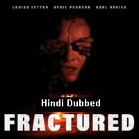 Fractured (2018) Unofficial Hindi Dubbed