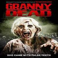 Granny of the Dead (2017) Full Movie Watch Online HD Print Download Free