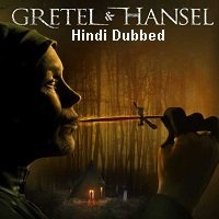 Gretel & Hansel (2020) Unofficial Hindi Dubbed