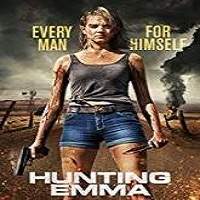 Hunting Emma (2018) Full Movie Watch Online HD Print Download Free