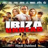 Ibiza Undead (2016) ORG Hindi Dubbed