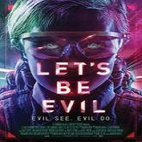Let’s Be Evil (2016) Full Movie
