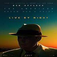 Live by Night (2016) Full Movie Watch Online HD Print Download Free