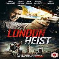 London Heist (2017) Full Movie