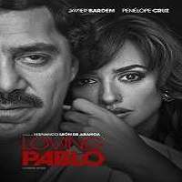 Loving Pablo (2018) Full Movie