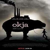 Okja (2017) Full Movie Watch Online HD Print Download Free