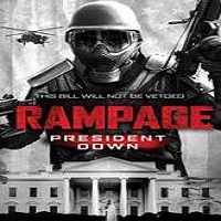 Rampage: President Down (2016) Full Movie