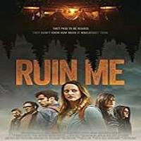 Ruin Me (2017)