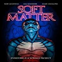 Soft Matter (2018) Full Movie
