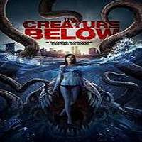 The Creature Below (2016) Full Movie