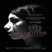 The Eyes of My Mother (2016) Full Movie Watch Online HD Print Download Free